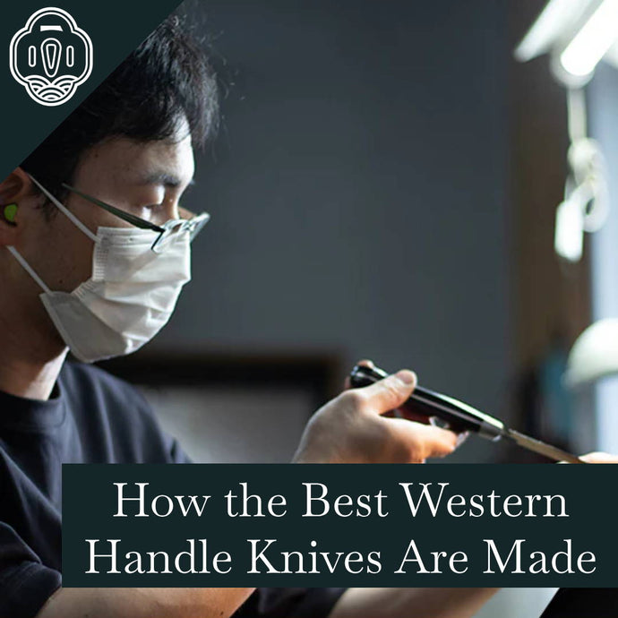 How the Best Western-Style Knives are Made in Japan