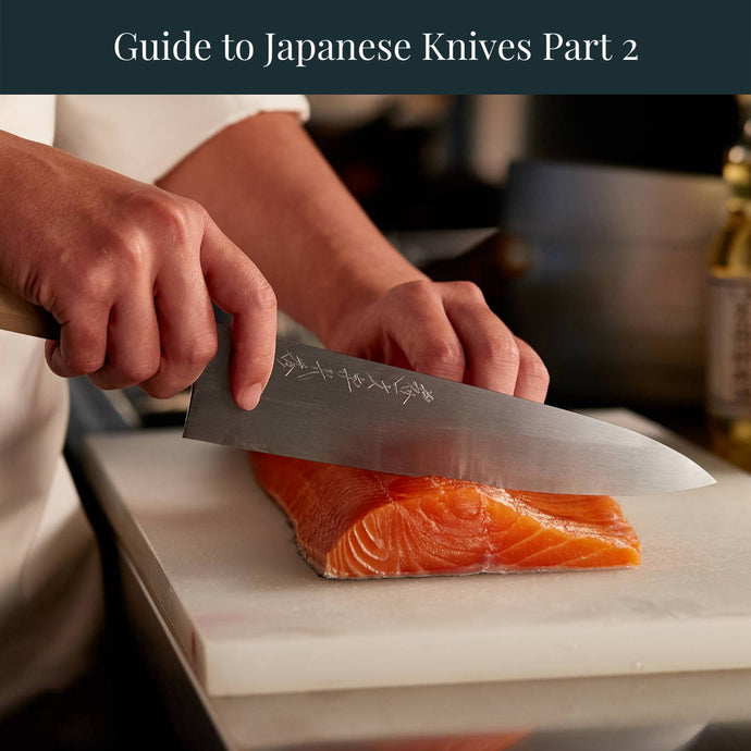 Introduction aux couteaux de cuisine japonais Partie 2